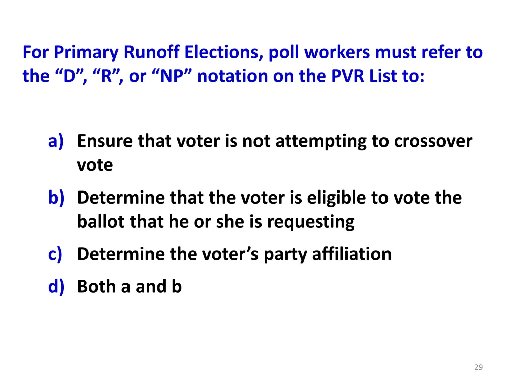 for primary runoff elections poll workers must