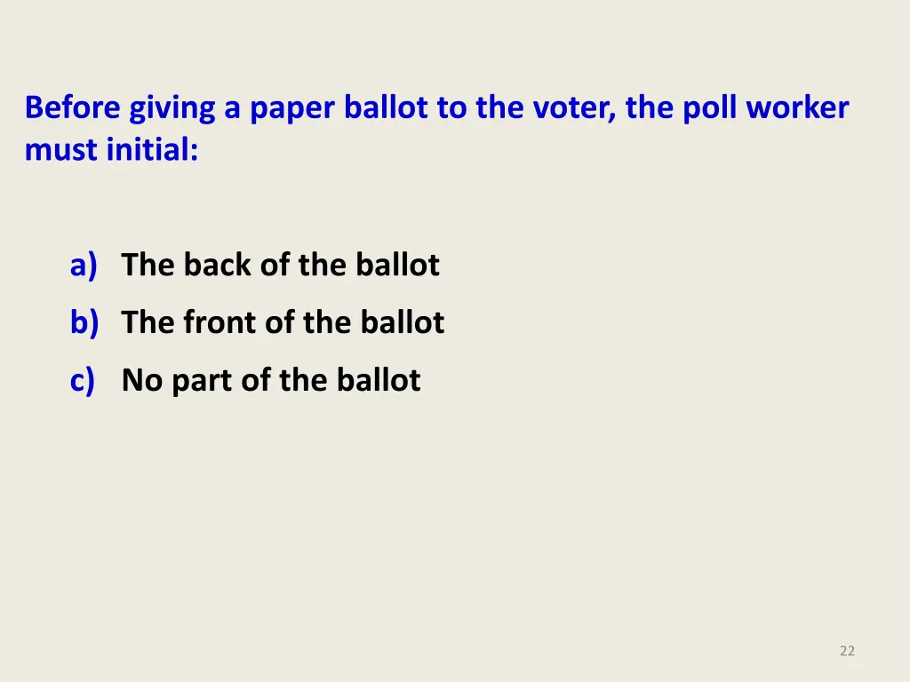 before giving a paper ballot to the voter