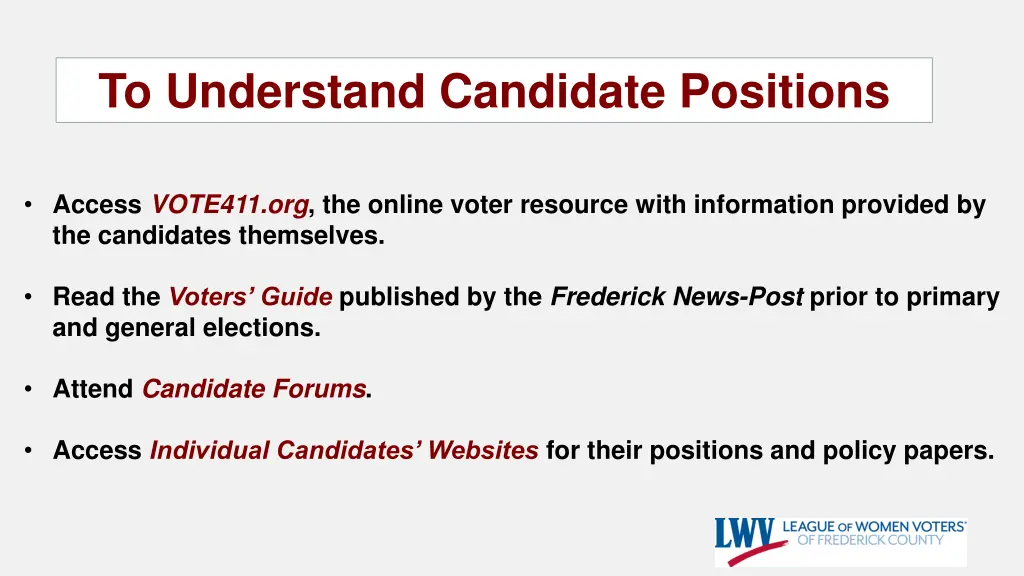 to understand candidate positions