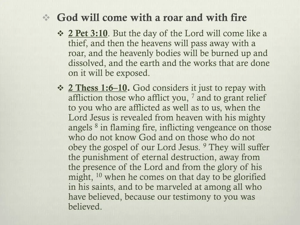 god will come with a roar and with fire