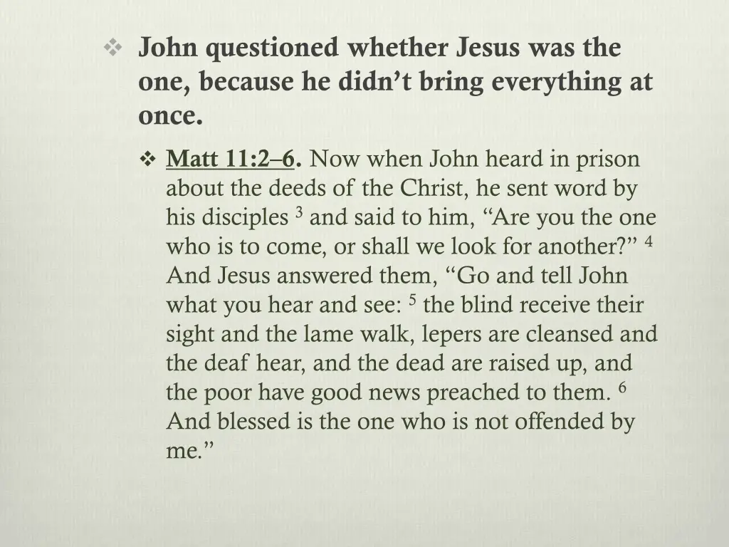 john questioned whether jesus was the one because