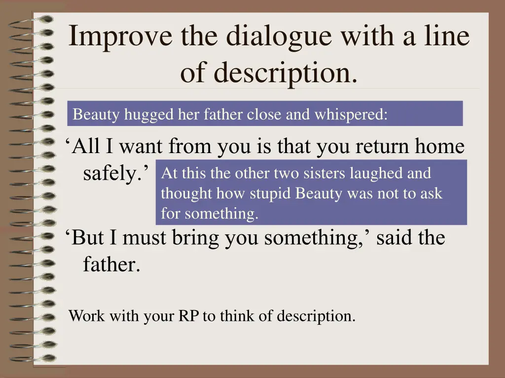 improve the dialogue with a line of description