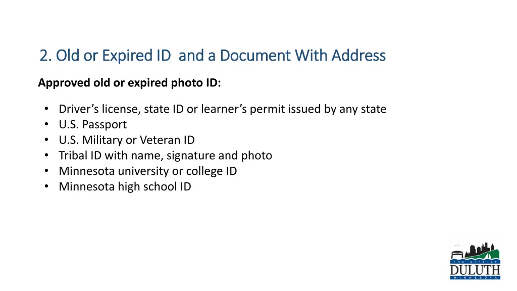 2 old or expired id and a document with address 1