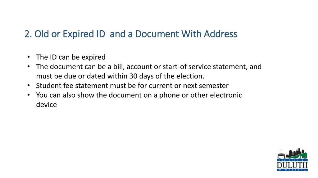 2 old or expired id and a document with address