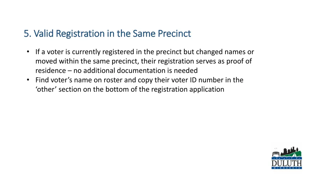 5 5 valid registration in the same precinct valid