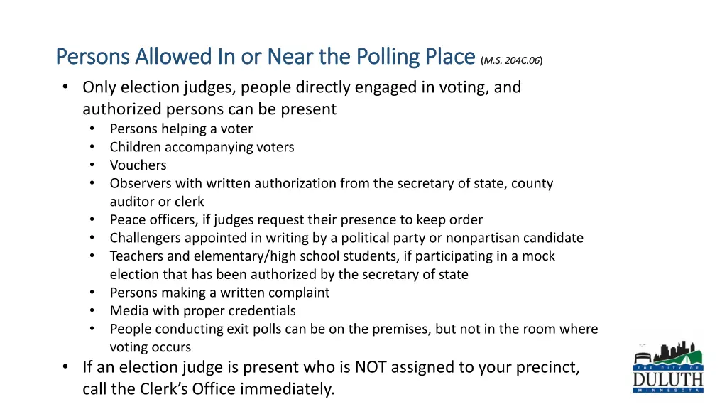 persons allowed in or near the polling place