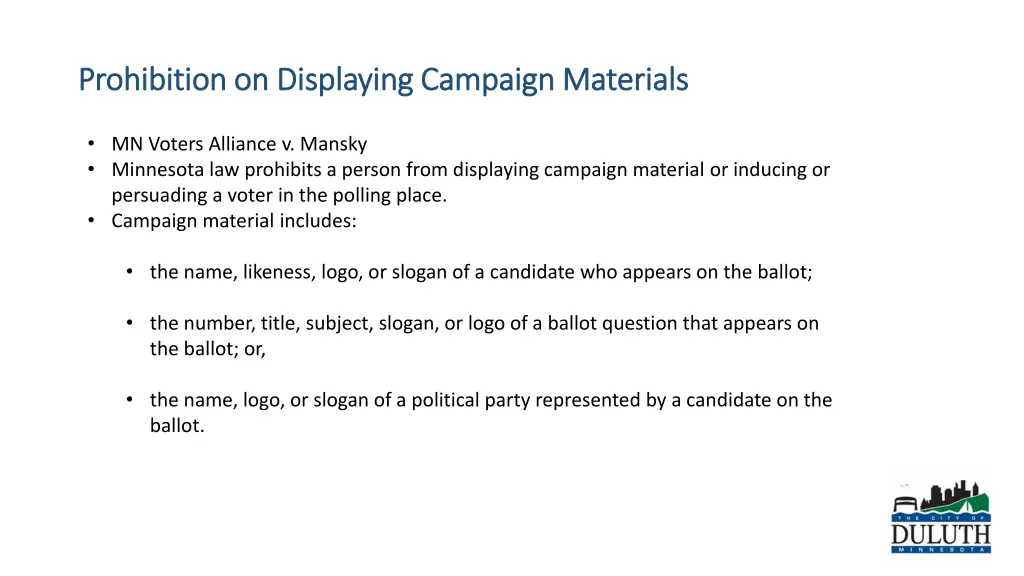 prohibition on displaying campaign materials