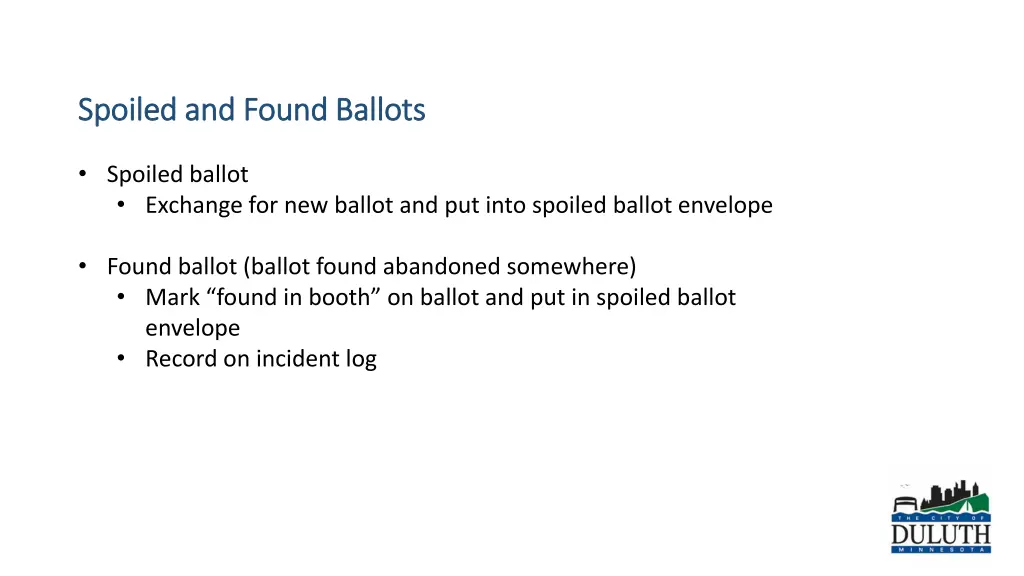 spoiled and found ballots spoiled and found