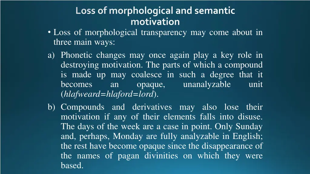 loss of morphological and semantic motivation