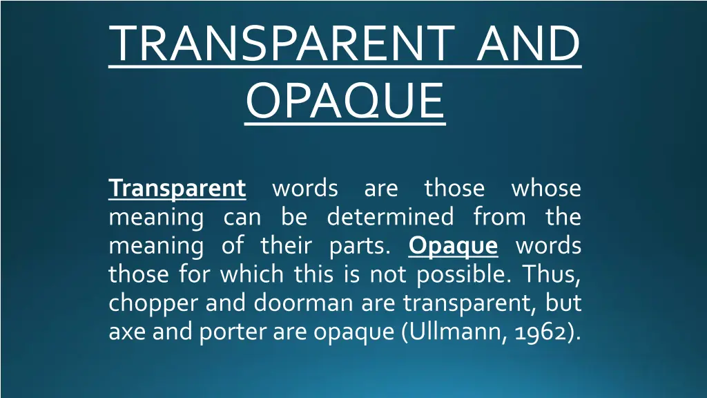 transparent and opaque