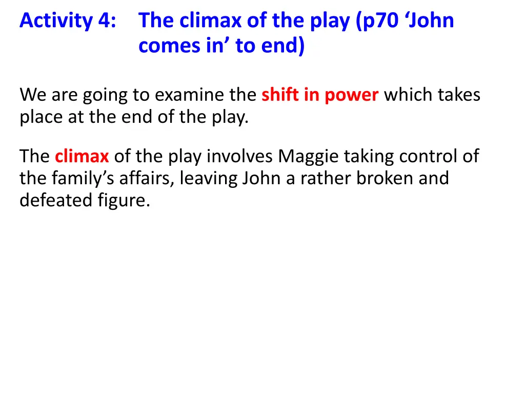 activity 4 the climax of the play p70 john comes