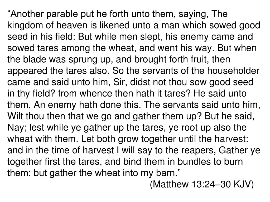 another parable put he forth unto them saying