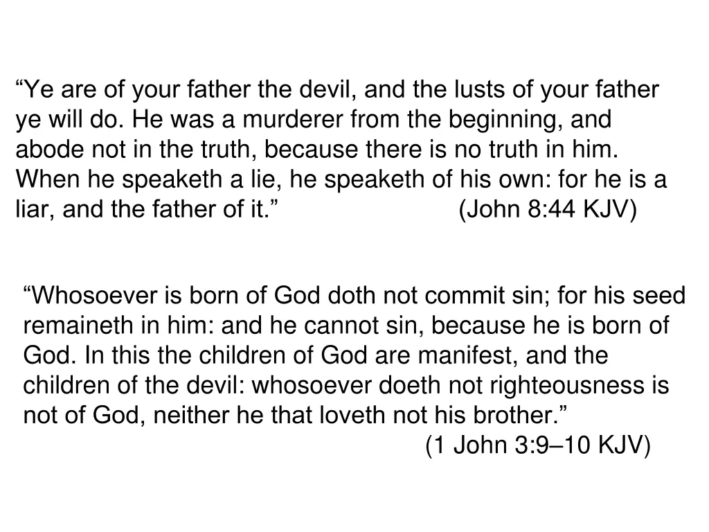 ye are of your father the devil and the lusts