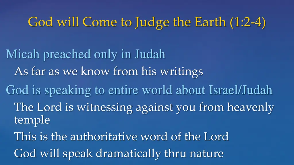 god will come to judge the earth 1 2 4