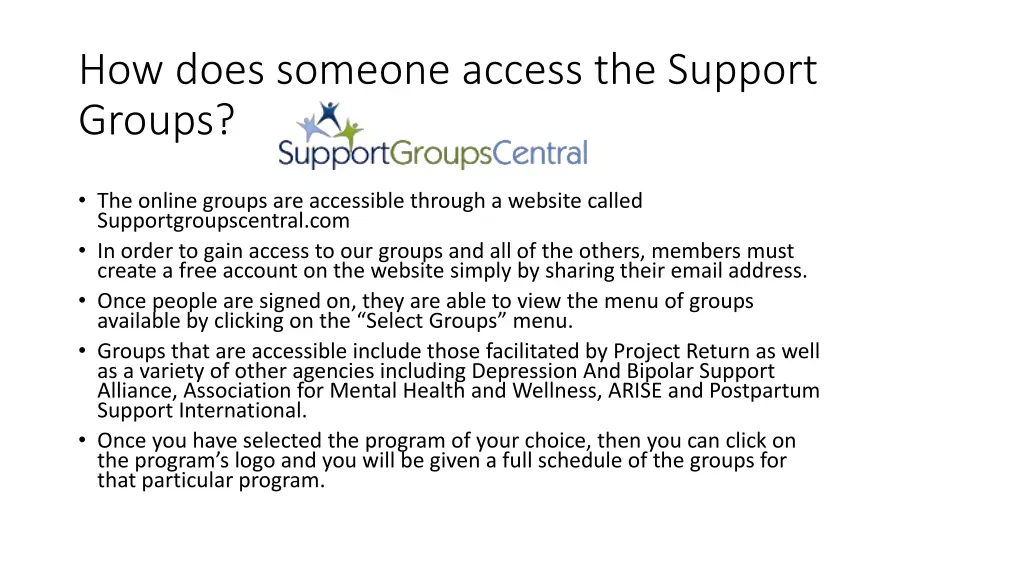 how does someone access the support groups