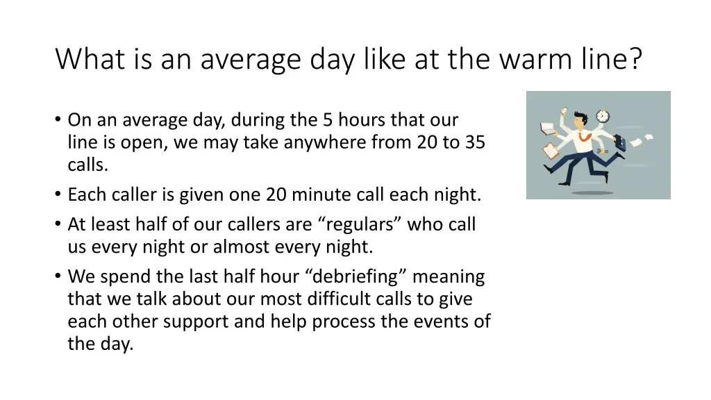 what is an average day like at the warm line