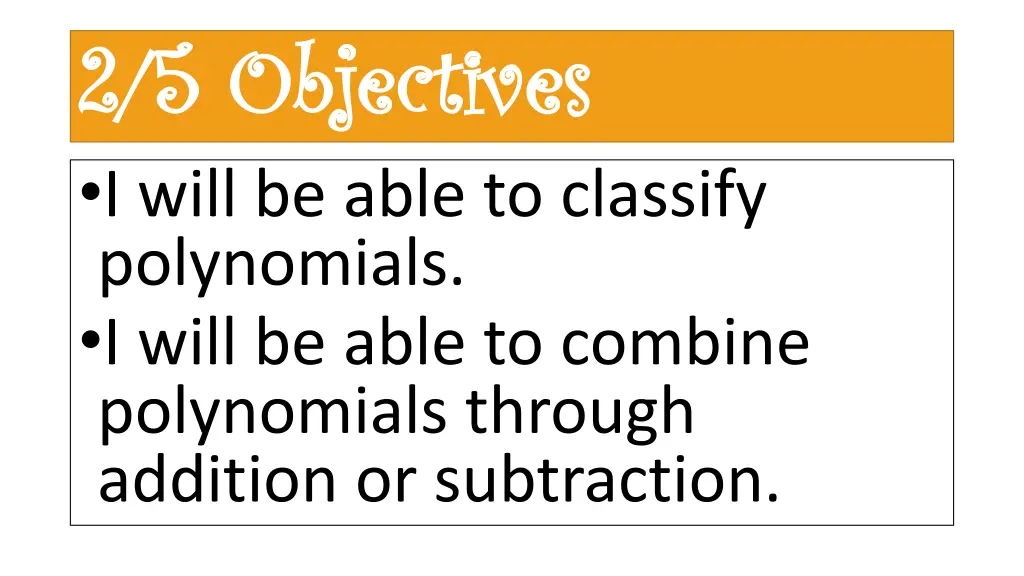 2 5 objectives 2 5 objectives i will be able