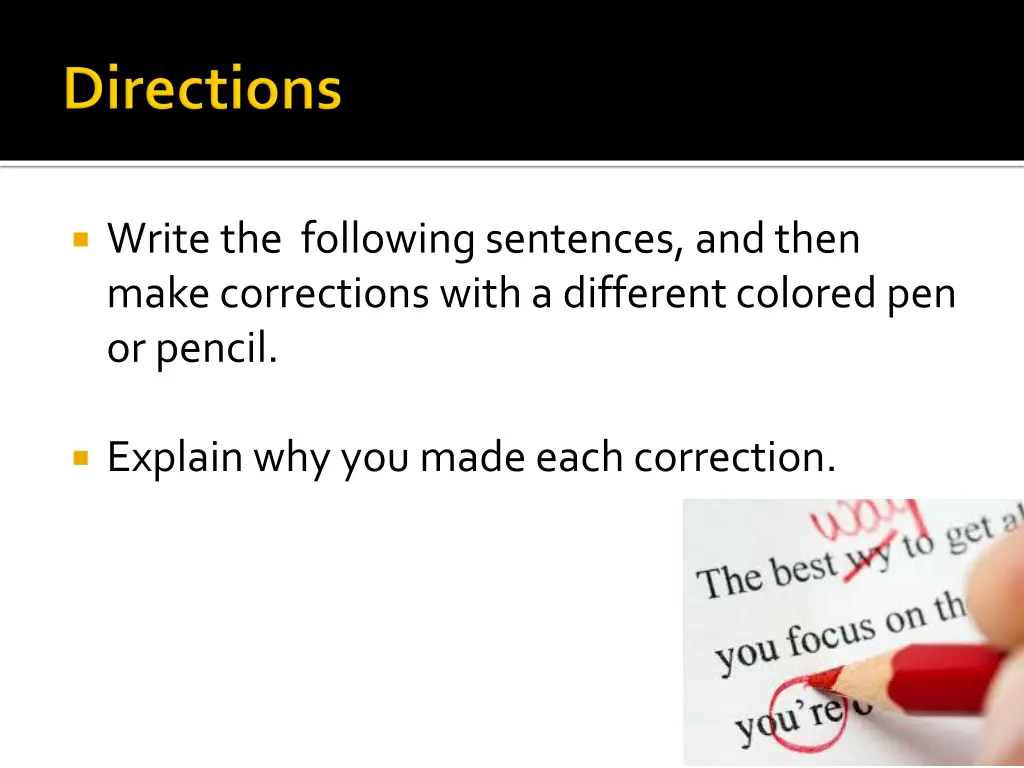 write the following sentences and then make