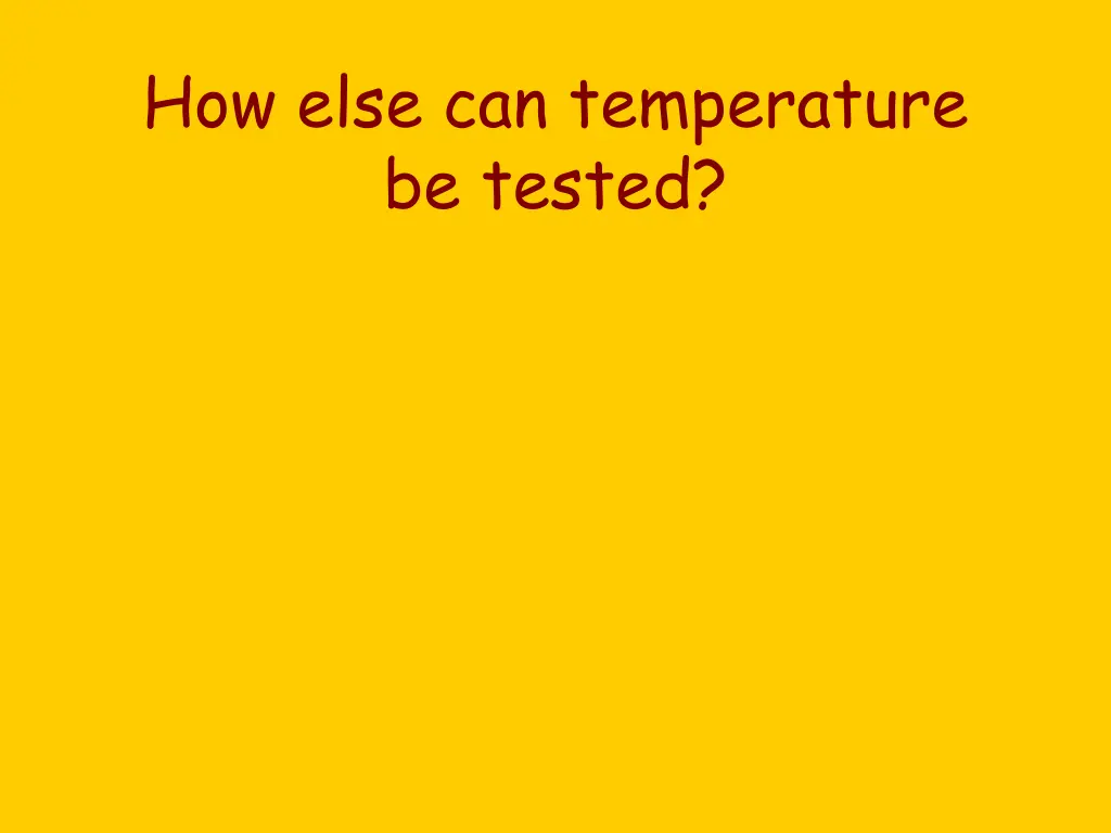 how else can temperature be tested