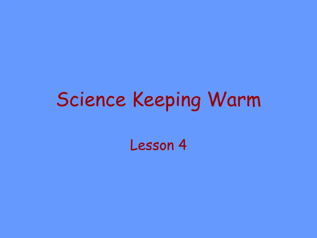 science keeping warm