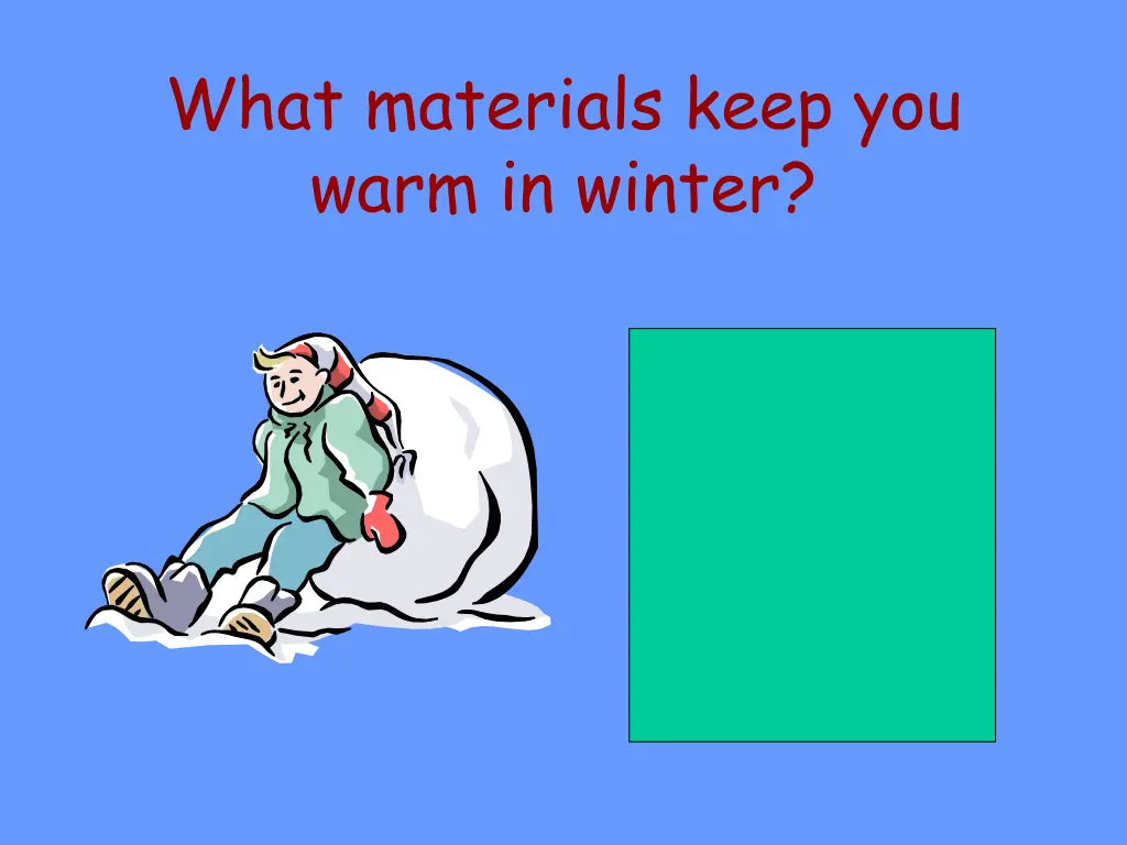 what materials keep you warm in winter