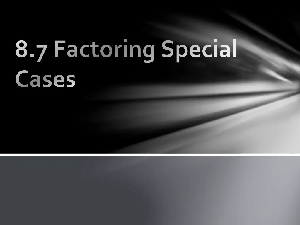 8 7 factoring special cases