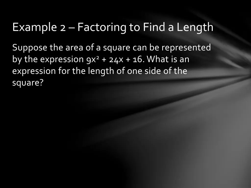 example 2 factoring to find a length