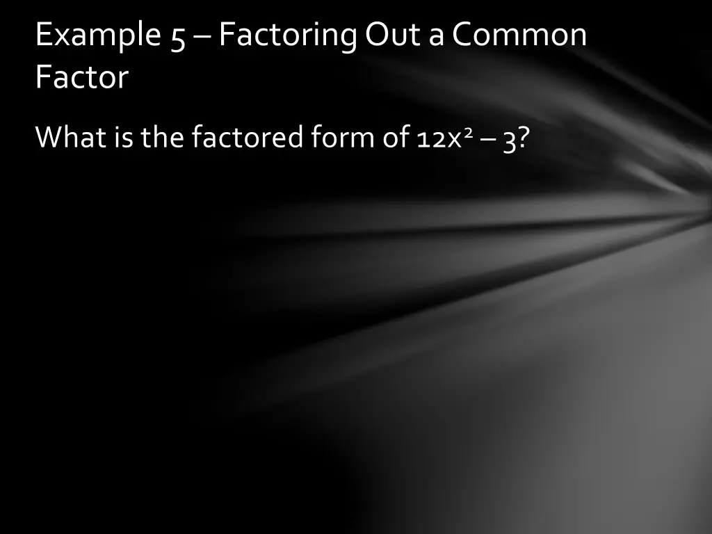 example 5 factoring out a common factor