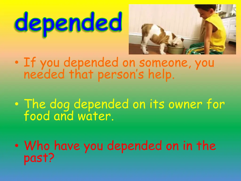 depended