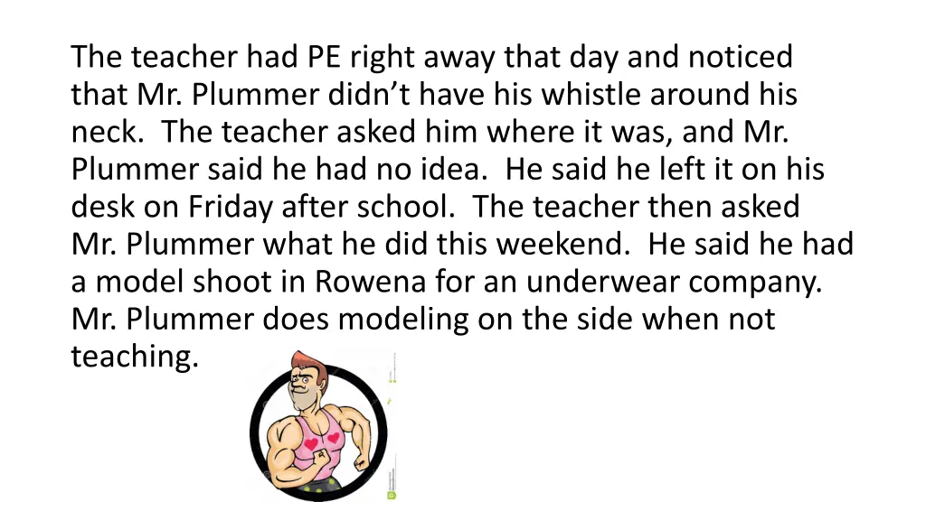 the teacher had pe right away that