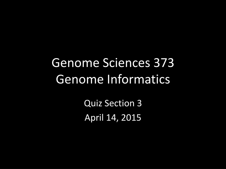 genome sciences 373 genome informatics