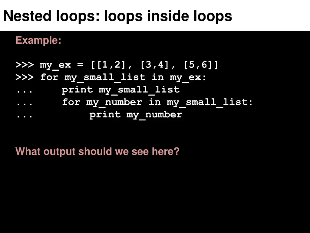 nested loops loops inside loops 1