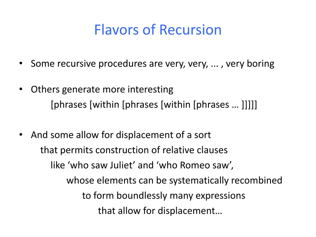 flavors of recursion