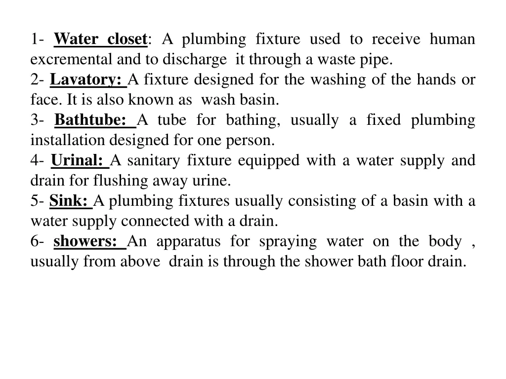 1 water closet a plumbing fixture used to receive