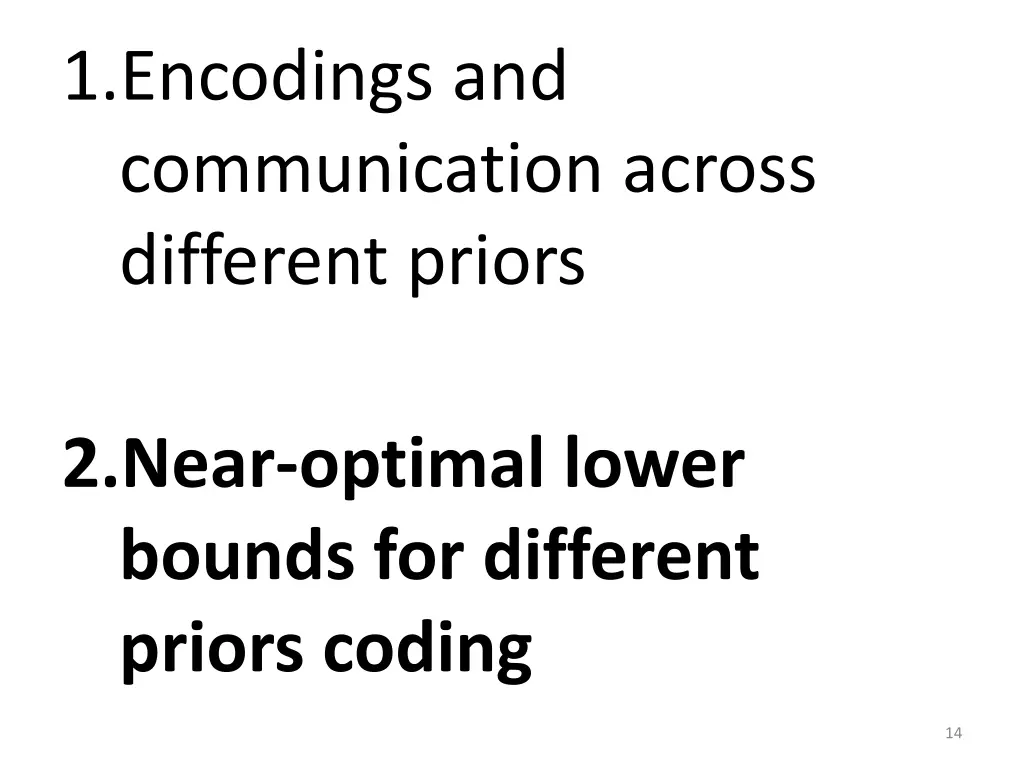 1 encodings and communication across different 1