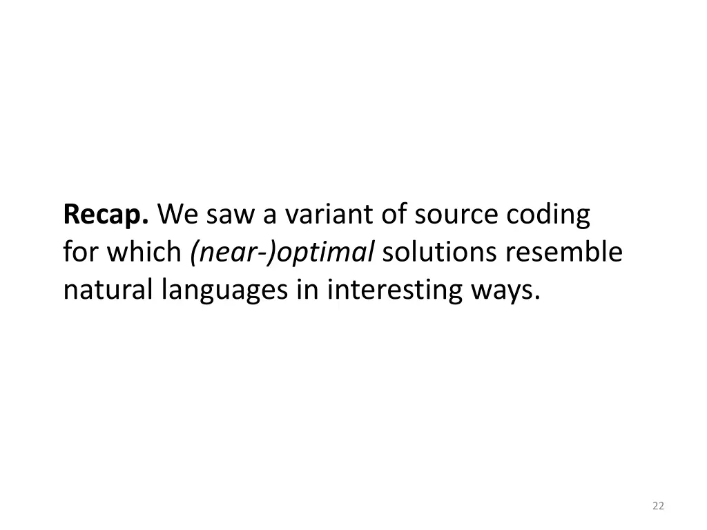 recap we saw a variant of source coding for which