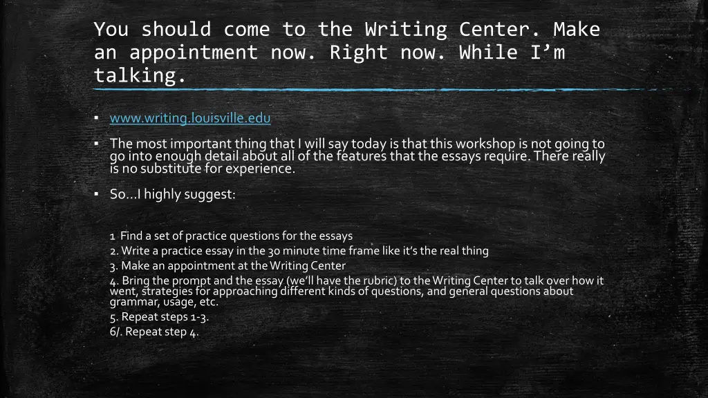 you should come to the writing center make