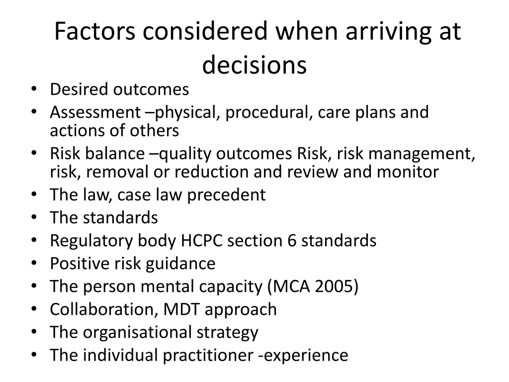 factors considered when arriving at decisions