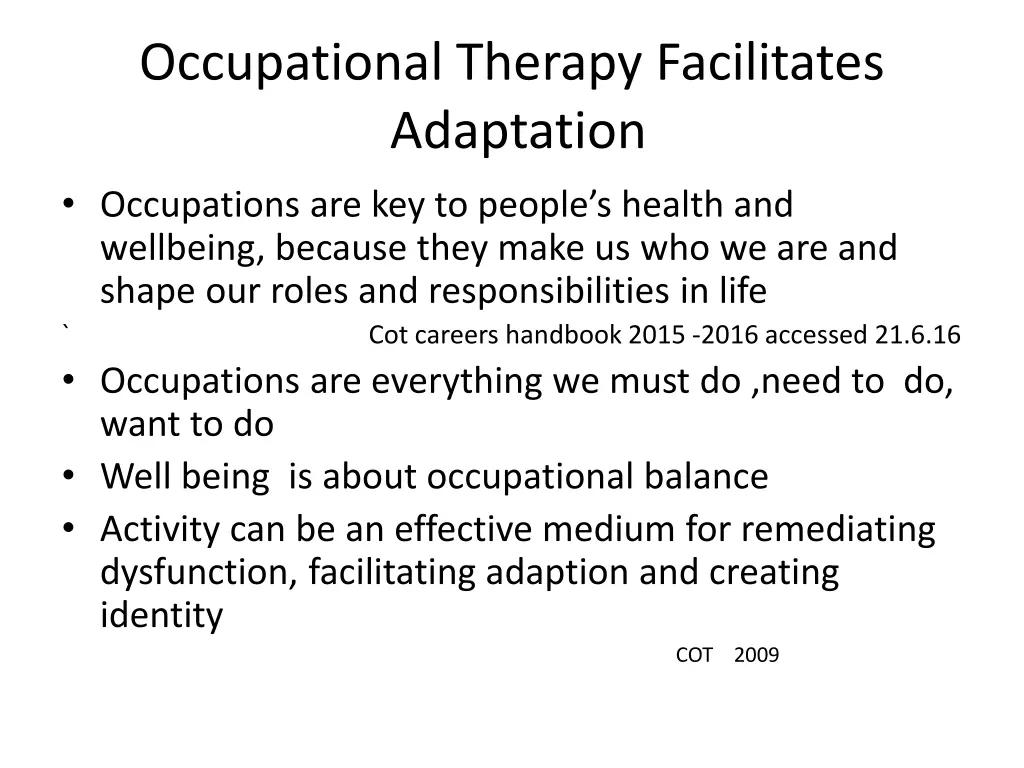 occupational therapy facilitates adaptation