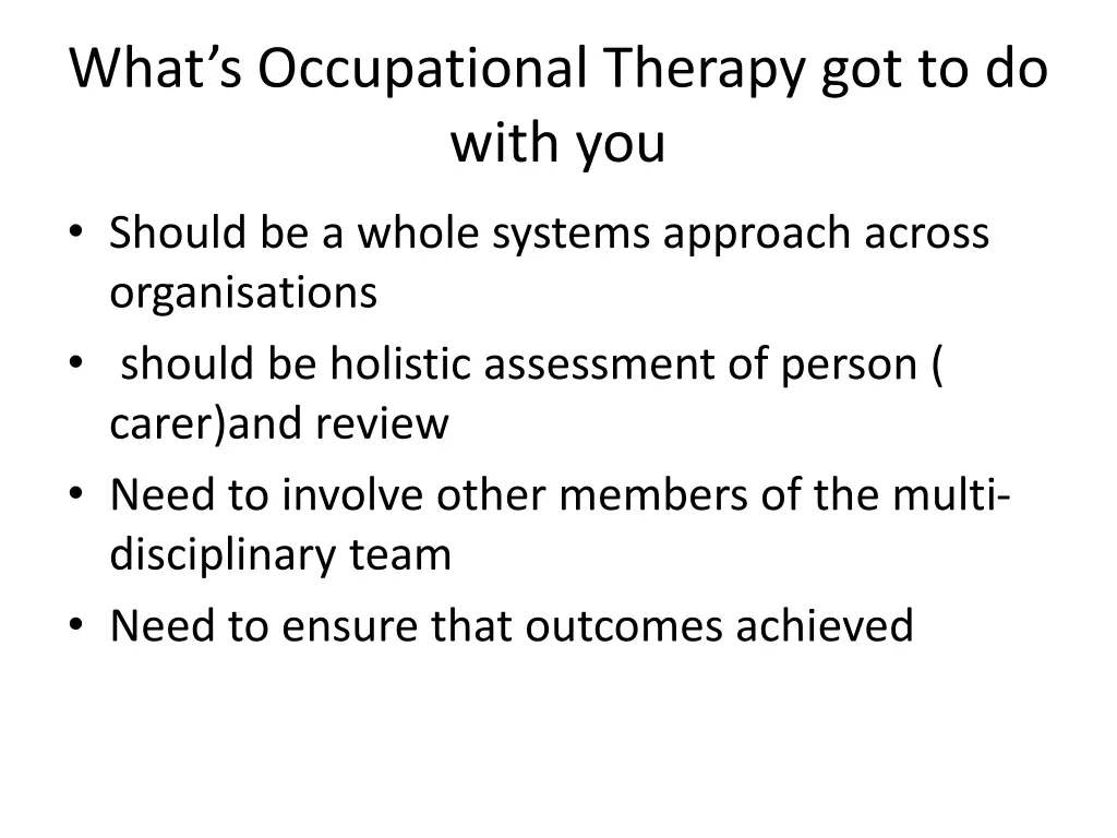 what s occupational therapy got to do with you