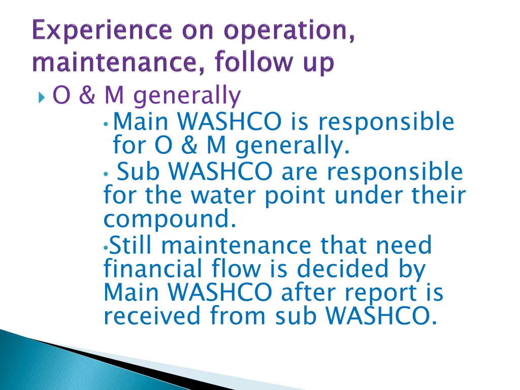 o m generally main washco is responsible