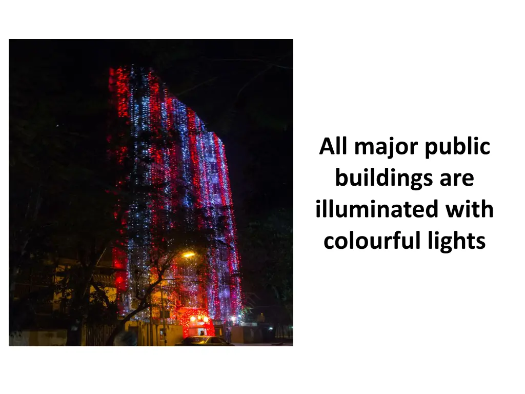 all major public buildings are illuminated with