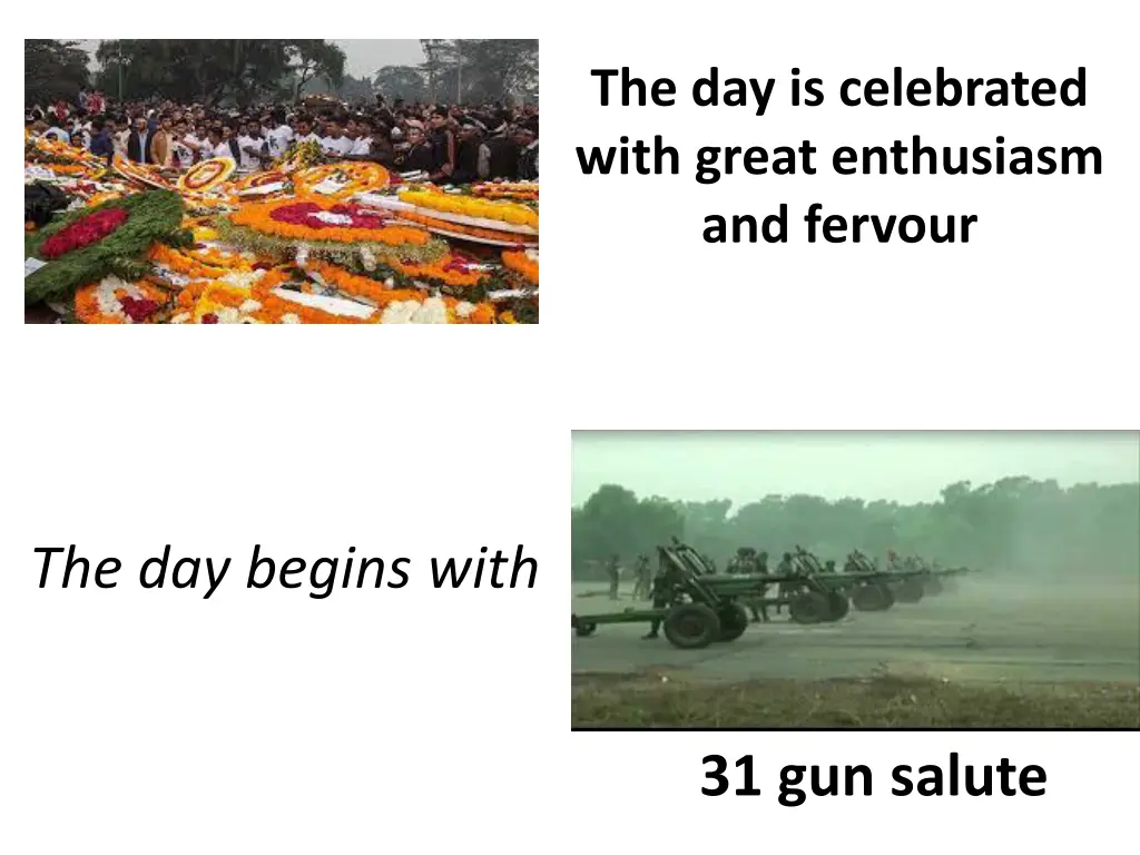 the day is celebrated with great enthusiasm