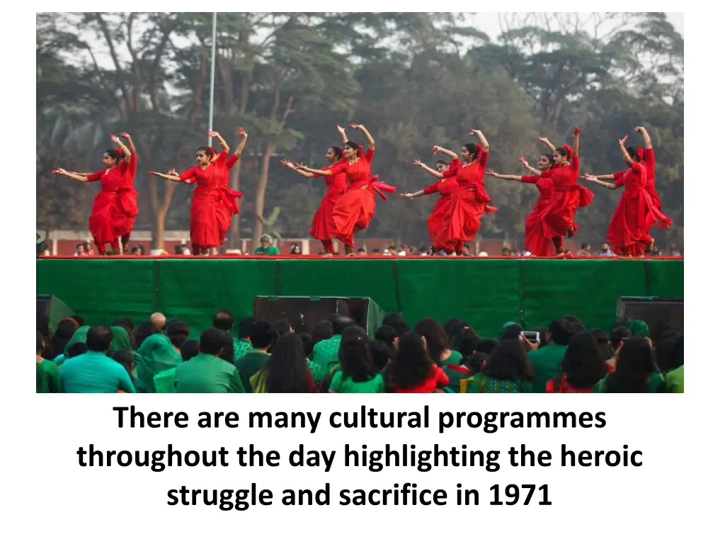 there are many cultural programmes throughout