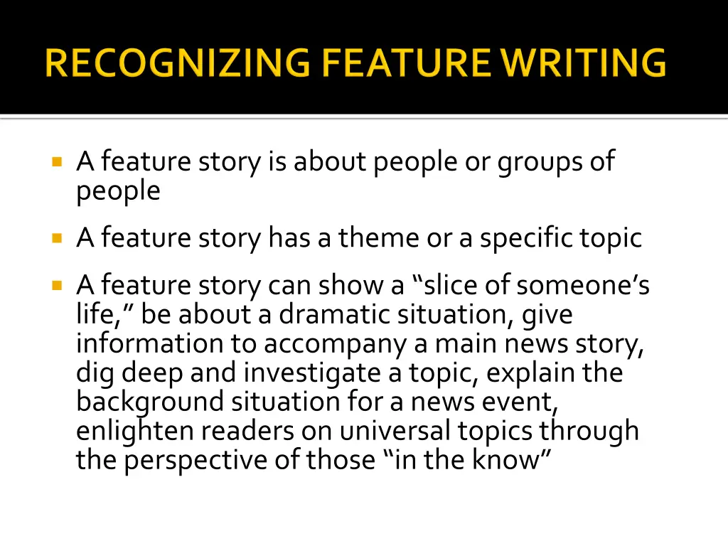 a feature story is about people or groups