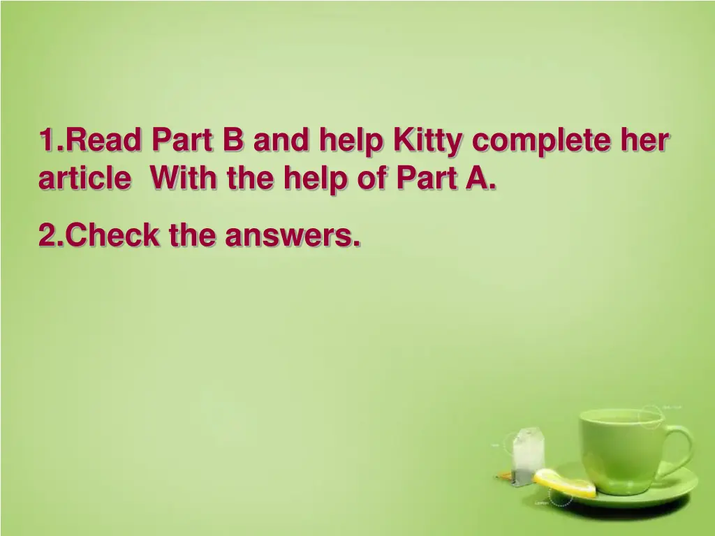 1 read part b and help kitty complete her article