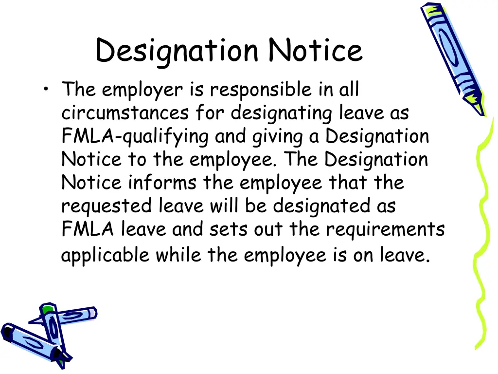 designation notice the employer is responsible