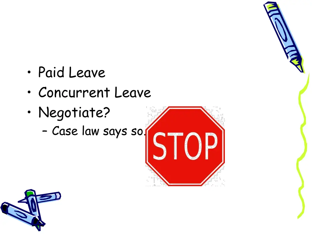 paid leave concurrent leave negotiate case