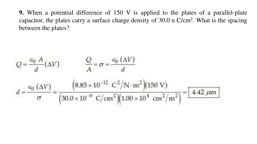 9 when a potential difference of 150 v is applied