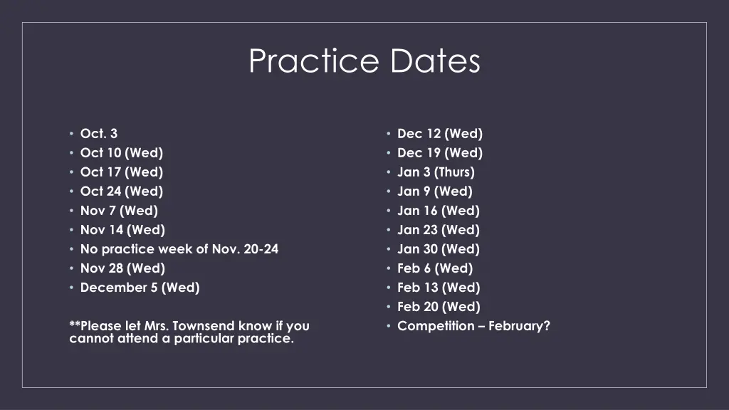 practice dates